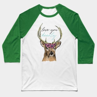 Love You Deerly Baseball T-Shirt